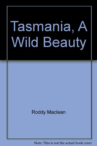 Stock image for Tasmania: A Wild Beauty for sale by Sarah Zaluckyj