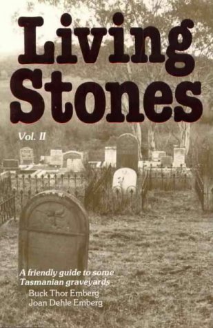 Imagen de archivo de Living Stones: History of Graveyards in Tasmania: Vol 2: Vol.II a la venta por Kona Bay Books