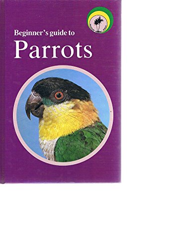 9780949474209: Beginner's Guide to Parrots