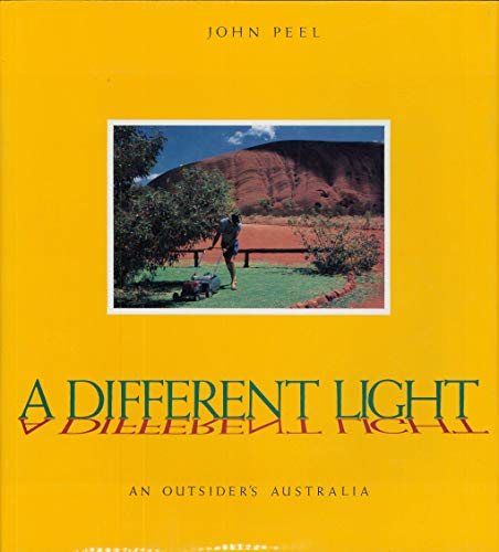 Stock image for A Different Light: An Outsider's Australia for sale by THE CROSS Art + Books