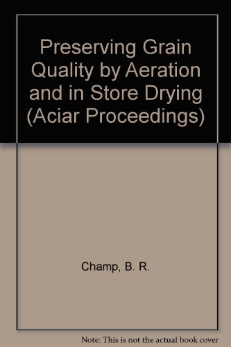 Beispielbild fr Preserving Grain Quality by Aeration and In-Store Drying (Seminar Proceedings) zum Verkauf von Anybook.com