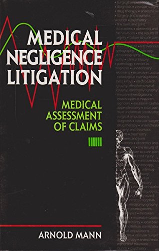 Medical Negligence Litigation. Medical Assessment of Claims.