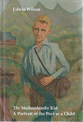Stock image for The Mullumbimby Kid: A Portrait Of The Poet As A Child for sale by THE CROSS Art + Books