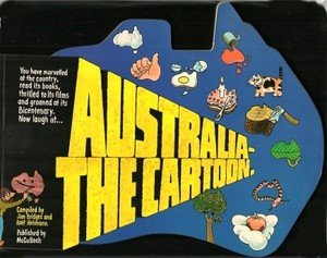 Imagen de archivo de AUSTRALIA THE CARTOON a la venta por HPB-Emerald