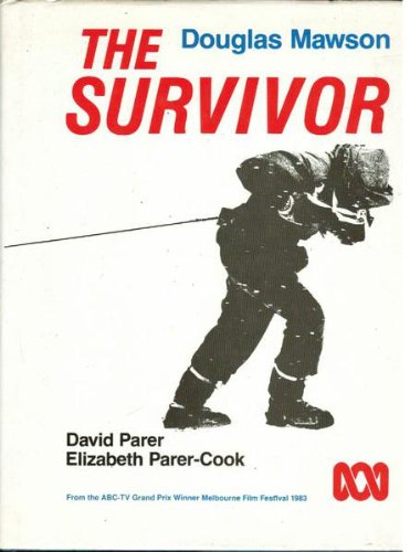 9780949681010: douglas-mawson--the-survivor