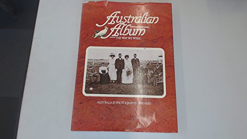 Stock image for AUSTRALIAN ALBUM: THE WAY WE WERE for sale by Barclay Books