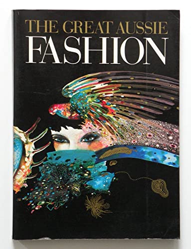The Great Aussie Fashion ( Vol. 1 ) Australian Fashion Designers 1984 - 1985.