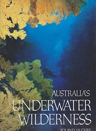 Imagen de archivo de Australia's Underwater Wilderness a la venta por medimops