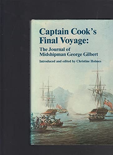 9780949742247: CAPTAIN COOK'S FINAL VOYAGE. The Journal of Midshipman George Gilbert. Introduced and edited by Christine Holmes.