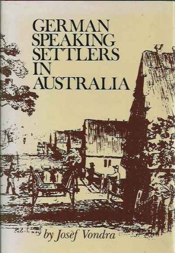 Stock image for German speaking settlers in Australia for sale by Bob's Books for Chaplains