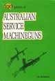 Stock image for 100 Years of Australian Service Machine Guns for sale by Saucony Book Shop