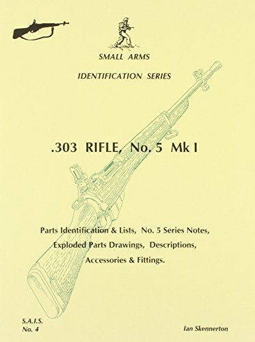 Beispielbild fr 303 Rifle, No.5, MkI (Small arms identification series) zum Verkauf von Kisselburg Military Books