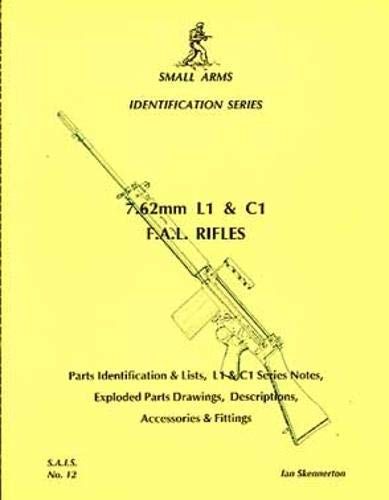 Stock image for 7.62mm L1 & C1 F.A.L.Rifles Small Arms Identification series for sale by WORLD WAR BOOKS