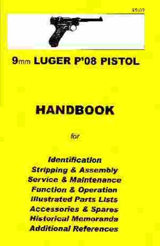 9780949749536: Luger P'08 Pistol, 9mm Assembly, Disassembly Manual