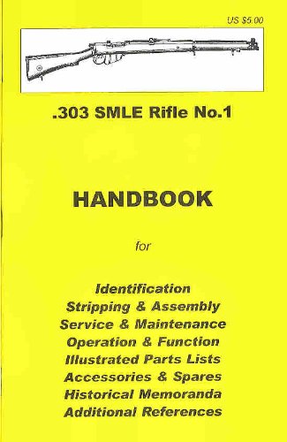 Imagen de archivo de 303 SMLE Rifle No. 1 Handbook a la venta por Kisselburg Military Books