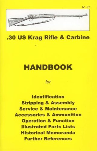 Imagen de archivo de 30-40 United States Krag Rifle and Carbine (.30-40 US Krag Rifle and Carbine, #31) a la venta por Save With Sam