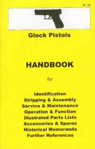 Glock Pistols Assembly, Disassembly Manual No. 36 (9780949749963) by Ian Skennerton