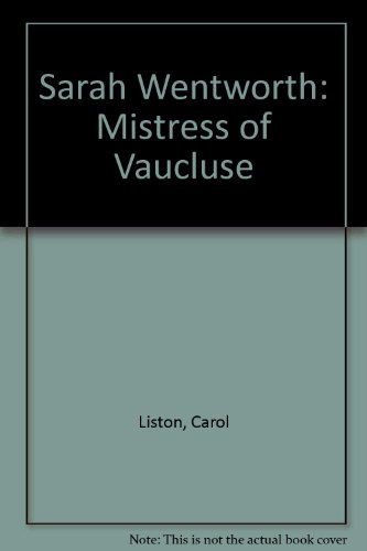 Stock image for SARAH WENTWORTH: MISTRESS OF VAUCLUSE for sale by lottabooks