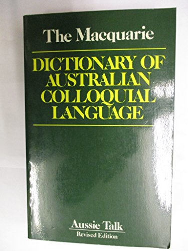 Beispielbild fr The Macquarie dictionary of Australian colloquial language zum Verkauf von Jenson Books Inc