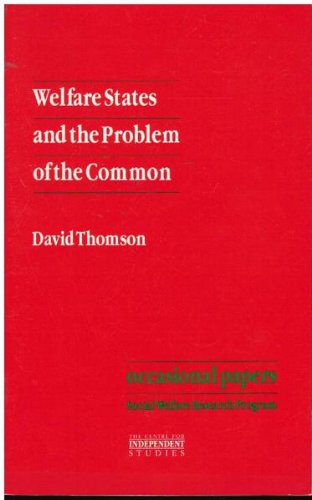 Welfare states and the problem of the common (CIS occasional papers) (9780949769855) by Thomson, David