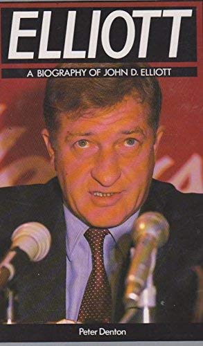 9780949773470: Elliott: A biography of John D. Elliott