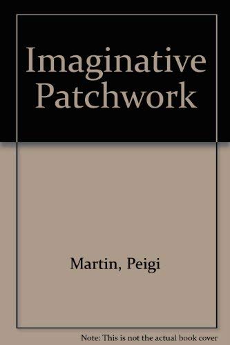 9780949773791: Imaginative Patchwork