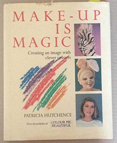 Stock image for Make-up Is Magic for sale by Lady Lisa's Bookshop