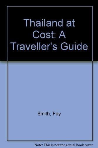 Stock image for Thailand at Cost: A Traveller's Guide for sale by SecondSale