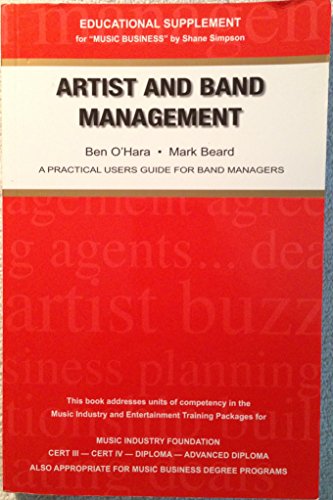 Beispielbild fr Artist and Band Management ( Practical Users Guide for Managers ) zum Verkauf von BooksRun