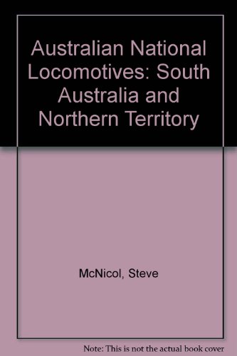 Stock image for Australian National Locomotives: South Australia and Northern Territory for sale by Nick Tozer Railway Books