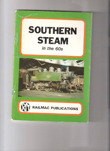 Stock image for SOUTHERN STEAM in the 60s for sale by Neil Carver Books