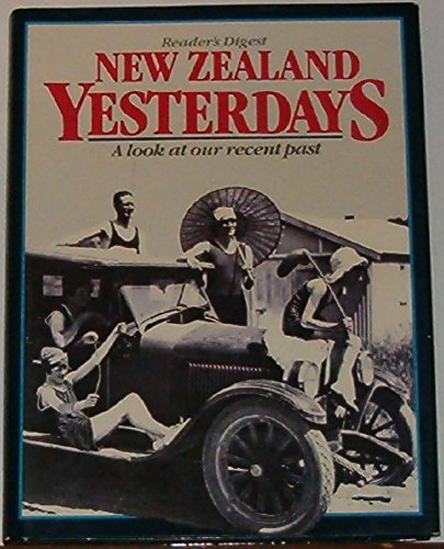 Imagen de archivo de New Zealand Yesterdays - A Look at Our Recent Past a la venta por Books@Ruawai