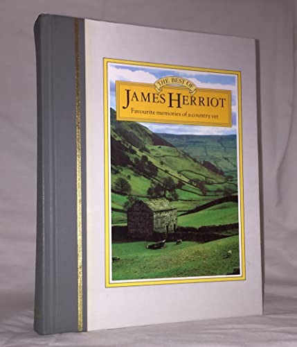 9780949819437: The Best of James Herriot: Favourite memories of a country vet : James Herriot's own selection from his original books, with additional material by Reader's digest editors