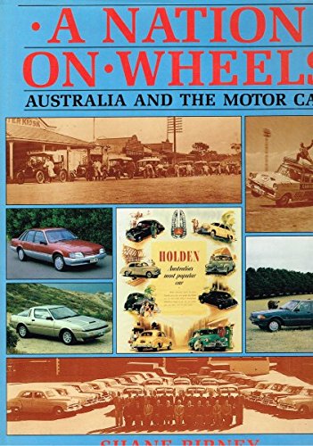 Stock image for A Nation on Wheels: Australia and the Motor Car for sale by Lectioz Books