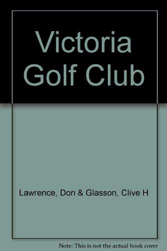 Stock image for Victoria Golf Club. 1903-1988. for sale by Lawrence Jones Books