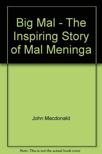 Stock image for Big Mal - The Inspiring Story of Mal Meninga for sale by Bahamut Media