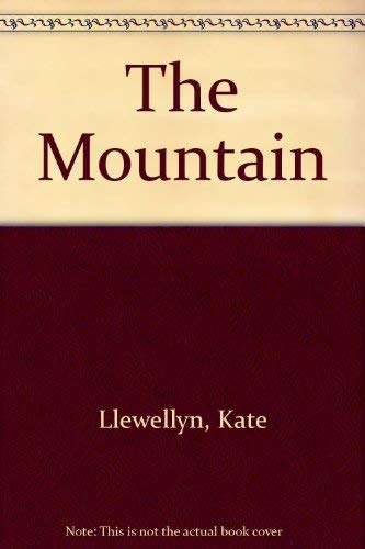 9780949873323: The Mountain [Paperback] by Llewellyn, Kate