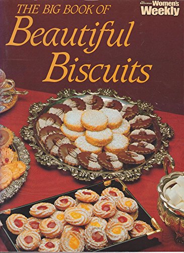 Stock image for The Big Book of Beautiful Biscuits for sale by Better World Books: West