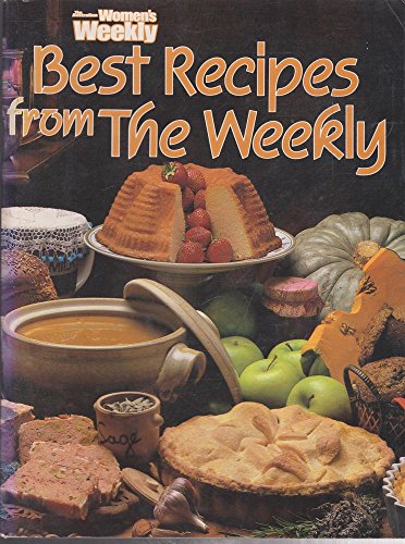 Imagen de archivo de Best Recipes from the Weekly ("Australian Women's Weekly" Home Library) a la venta por Wonder Book