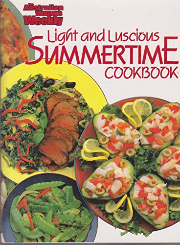 Imagen de archivo de Light And Luscious Summertime Cookbook. a la venta por Dragonfly Books
