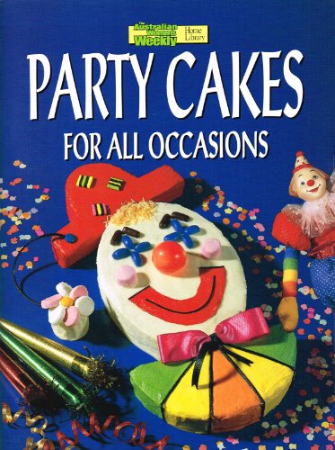 Stock image for Party Cakes for All Occasions ("Australian Women's Weekly" Home Library) Blacker, Maryanne for sale by Re-Read Ltd