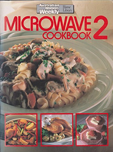 Imagen de archivo de Microwave Cook Book: No. 2 ("Australian Women's Weekly" Home Library) a la venta por WorldofBooks