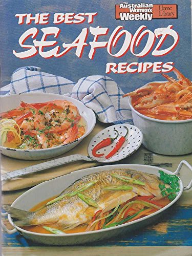 Beispielbild fr The Best Seafood Receipes : Australia Women's Weekly zum Verkauf von WorldofBooks