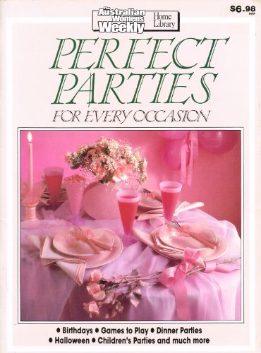 Stock image for Perfect Parties for Every Occasion for sale by Better World Books: West