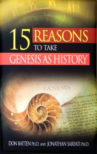 Beispielbild fr 15 Reasons to Take Genesis As History zum Verkauf von Better World Books