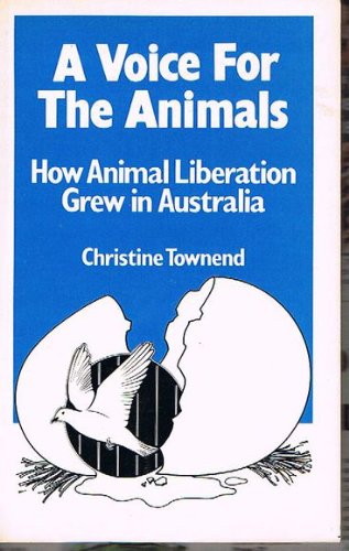 9780949924001: A Voice for The Animals - Christine Townend: 0949924008 -  AbeBooks
