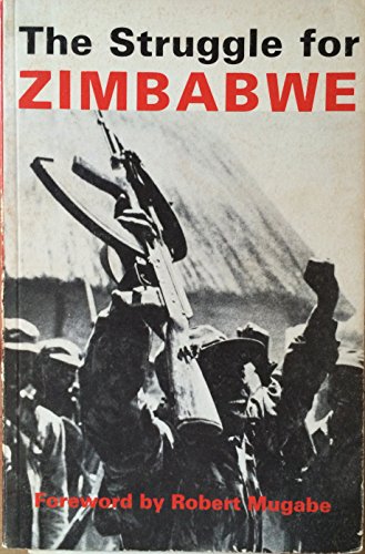 9780949932006: The struggle for Zimbabwe: The Chimurenga War