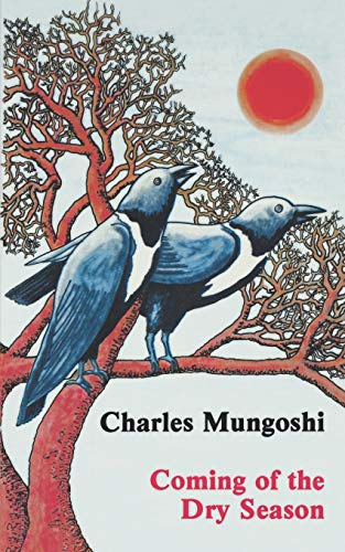 Coming of the Dry Season (Zph Writers) (9780949932037) by Mungoshi, Charles