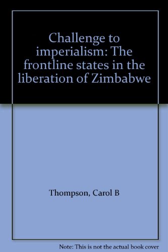 9780949932211: Challenge to imperialism: The frontline states in the liberation of Zimbabwe