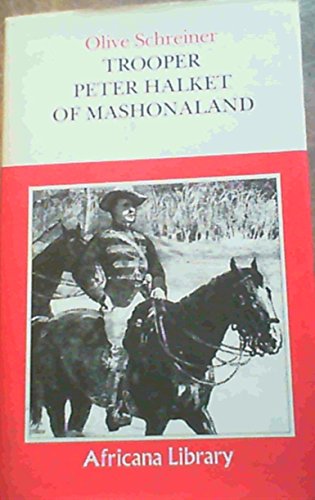 Trooper Peter Halket of Mashonaland (Africana library) (9780949937087) by Schreiner, Olive